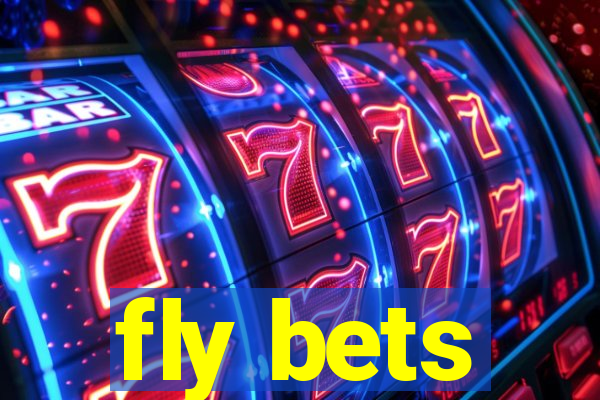 fly bets
